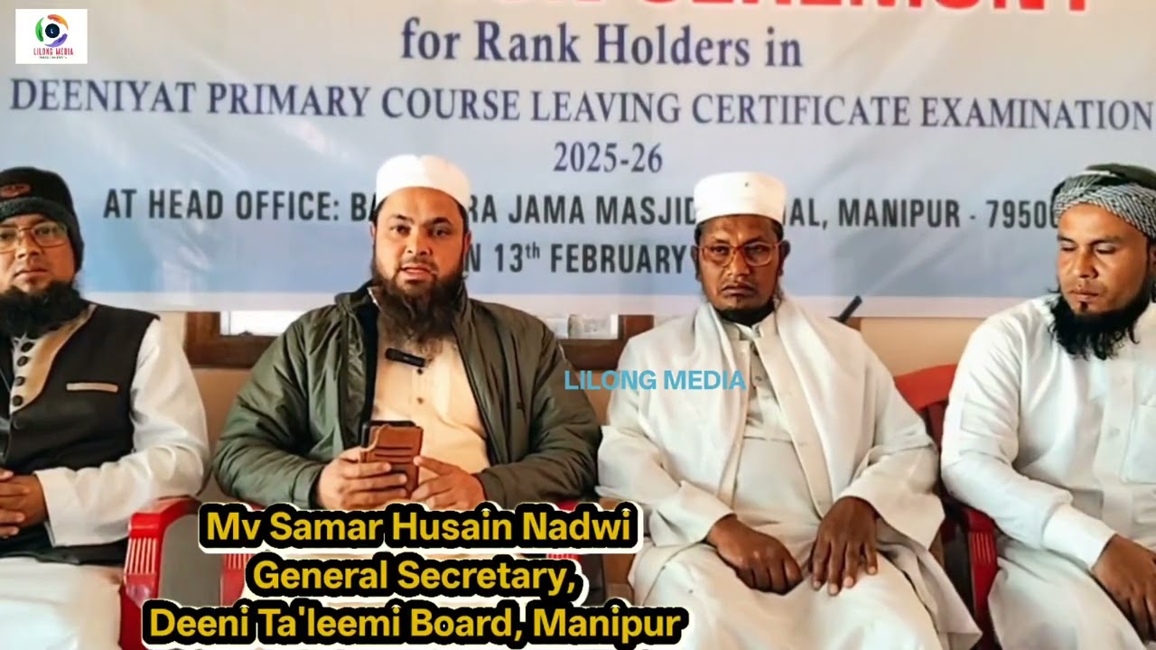 Mv Samar Husain Nadwi, General Secretary, Deeni Ta'leemi Board, Manipur. 