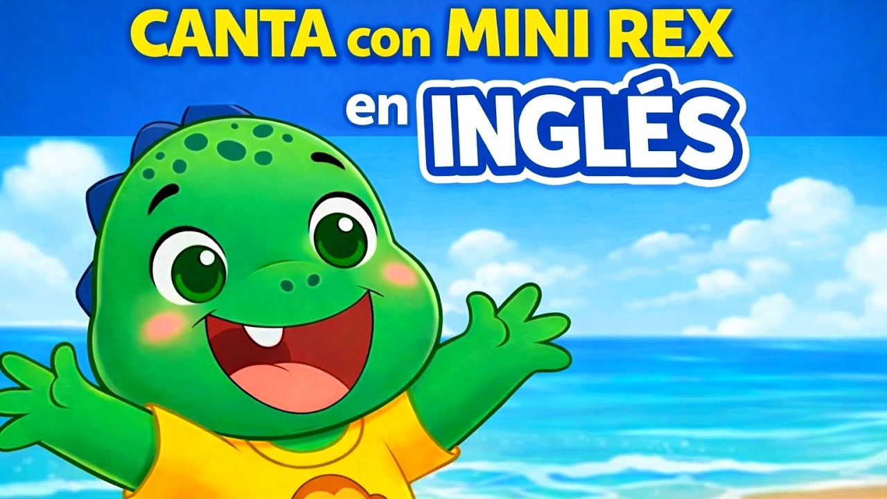 Canta con MINI REX en INGLÉS 🎵🦕 | Canción Infantil para aprender Inglés ✏️🗒️