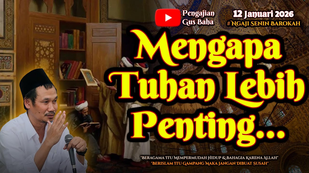 Ketika Allah Lebih Penting | Gus Baha