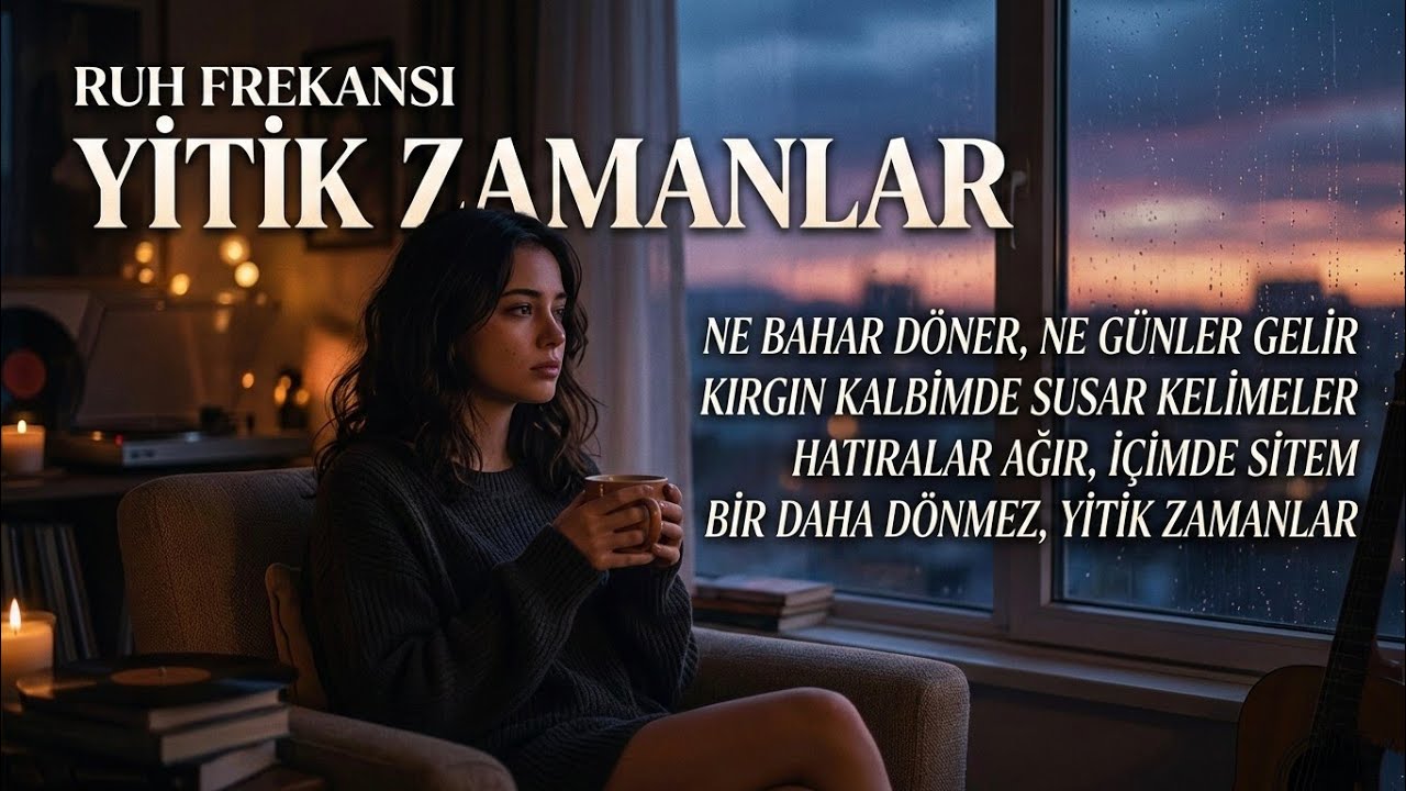 Ahsen – Yitik Zamanlar | Melankolik Türkçe Şarkı
