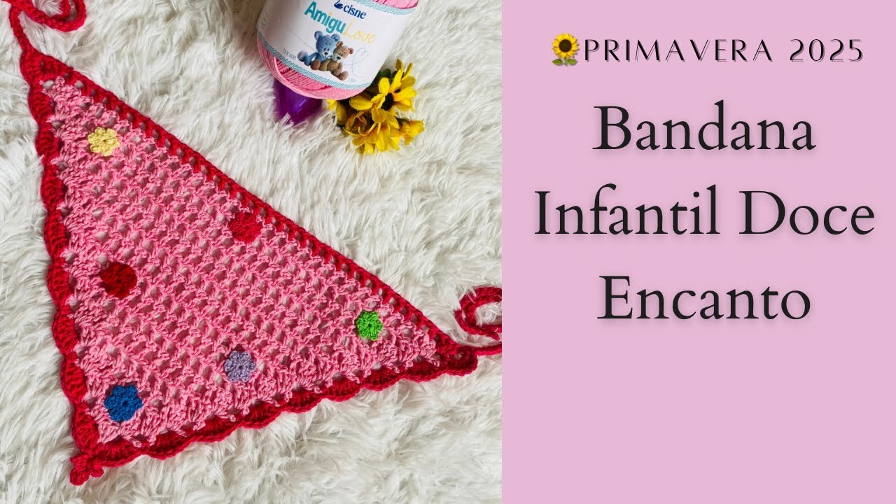 Bandana Infantil Doce Encanto por @CrisTelesCroche