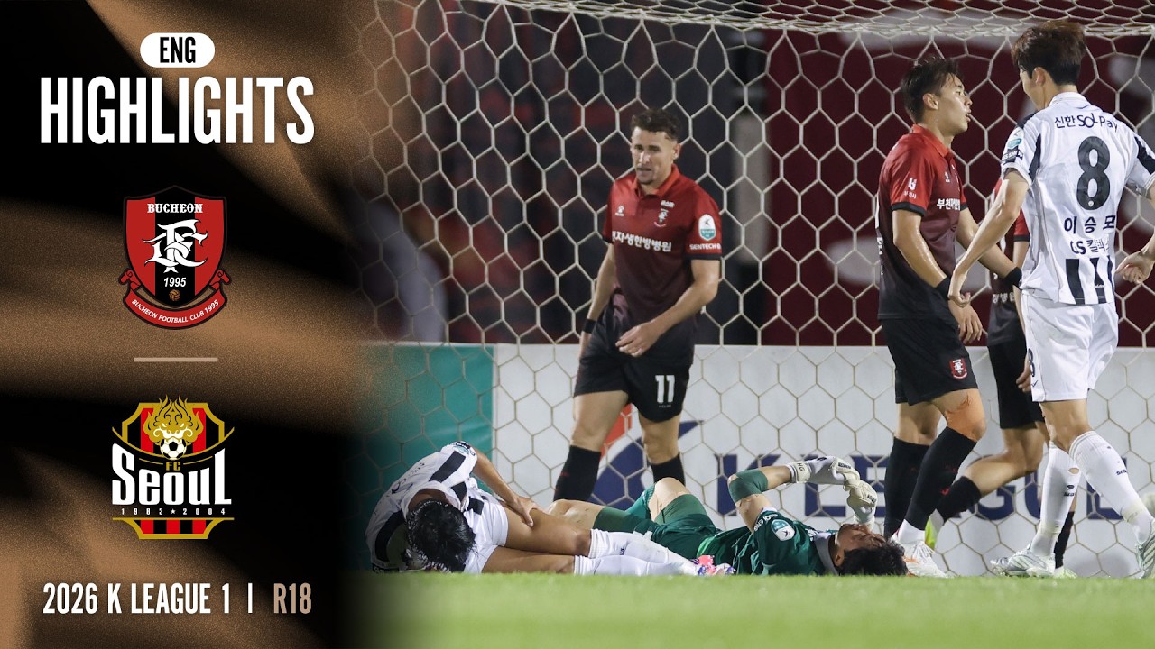 [Full ENG] 2026 K LEAGUE 1 I R18 I Bucheon vs Seoul I 15-Min Extended Highlights