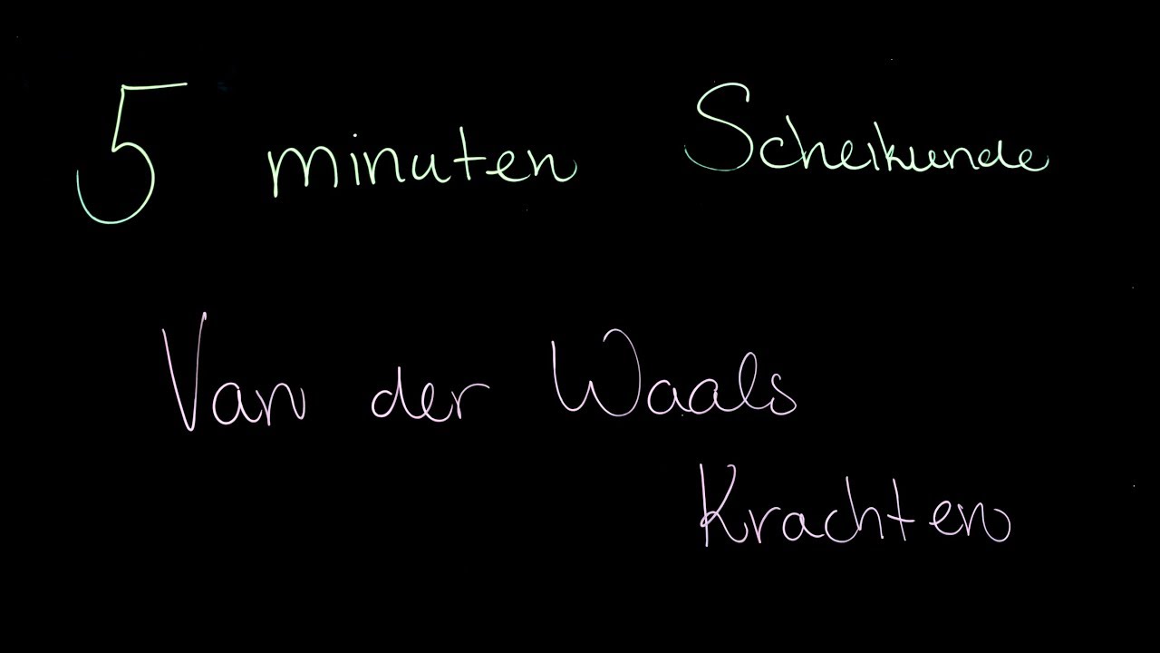 5 minuten Scheikunde: Van der Waals krachten