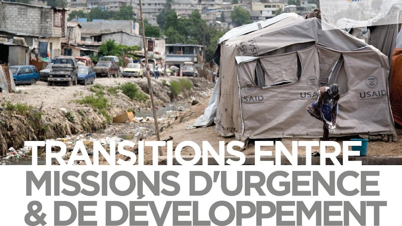 Conférence humanitaire | Transitions entre missions d'urgence et de développement