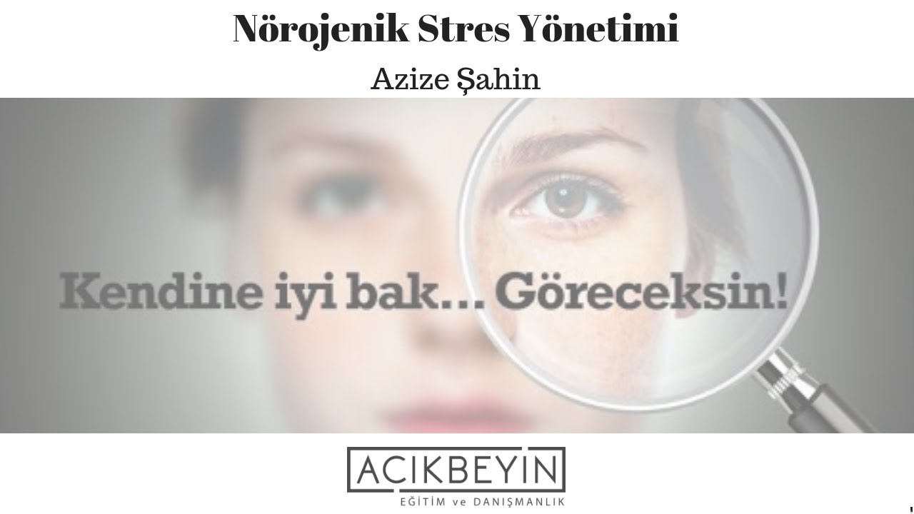 N&ouml;robilim Temelli Minfulness ve N&ouml;rojenik Stres Y&ouml;netimi