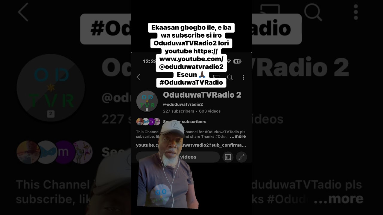 Ekaasan gbogbo ile, e ba wa subscribe si iro OduduwaTVRadio2 lori youtube