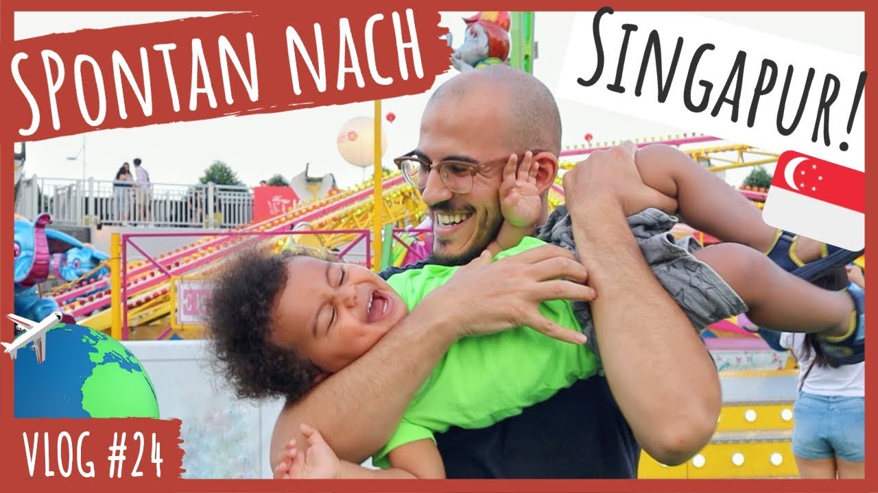 WIESO WIR SINGAPUR MIT KLEINKIND (NICHT) EMPFEHLEN &bull; WELTREISE MIT KLEINKIND #24 [2019] &bull; ServusMami