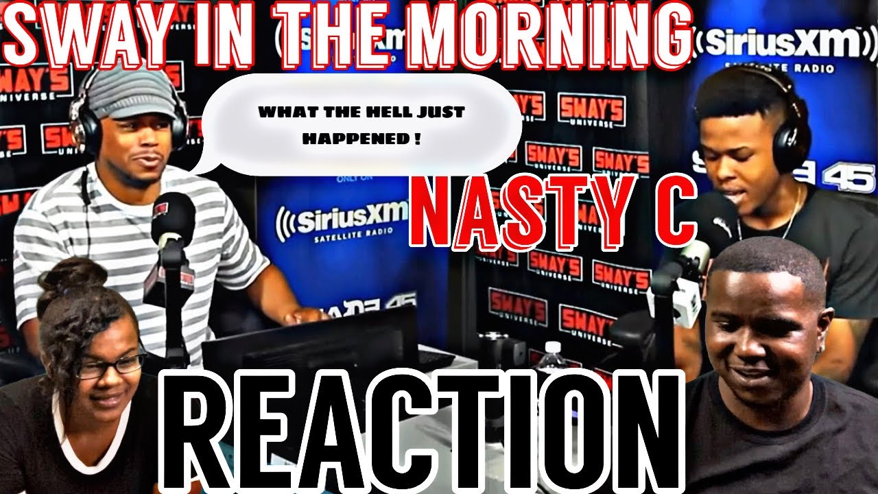 Sway In The Morning Nasty C Freestyle (официальное видео) | Реакция