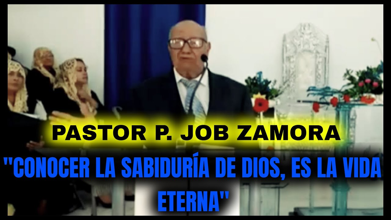 LLDM Pastor Job Zamora Conocer la Sabiduria de Dios es la vida eterna / escuela dominical lldm