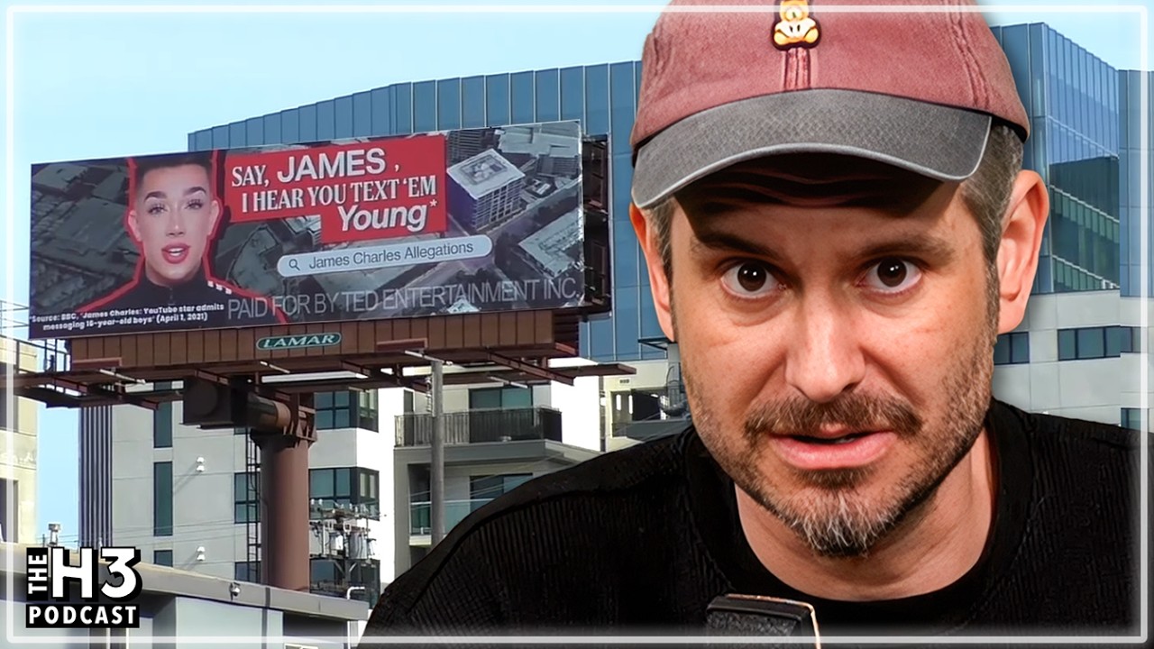 The James Charles Billboard Was REMOVED - Time For War - H3 Show #235