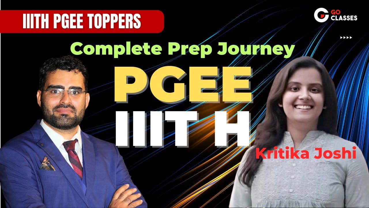 Kritika Joshi - IIITH - PGEE Complete Preparation Journey | MTech CSE
