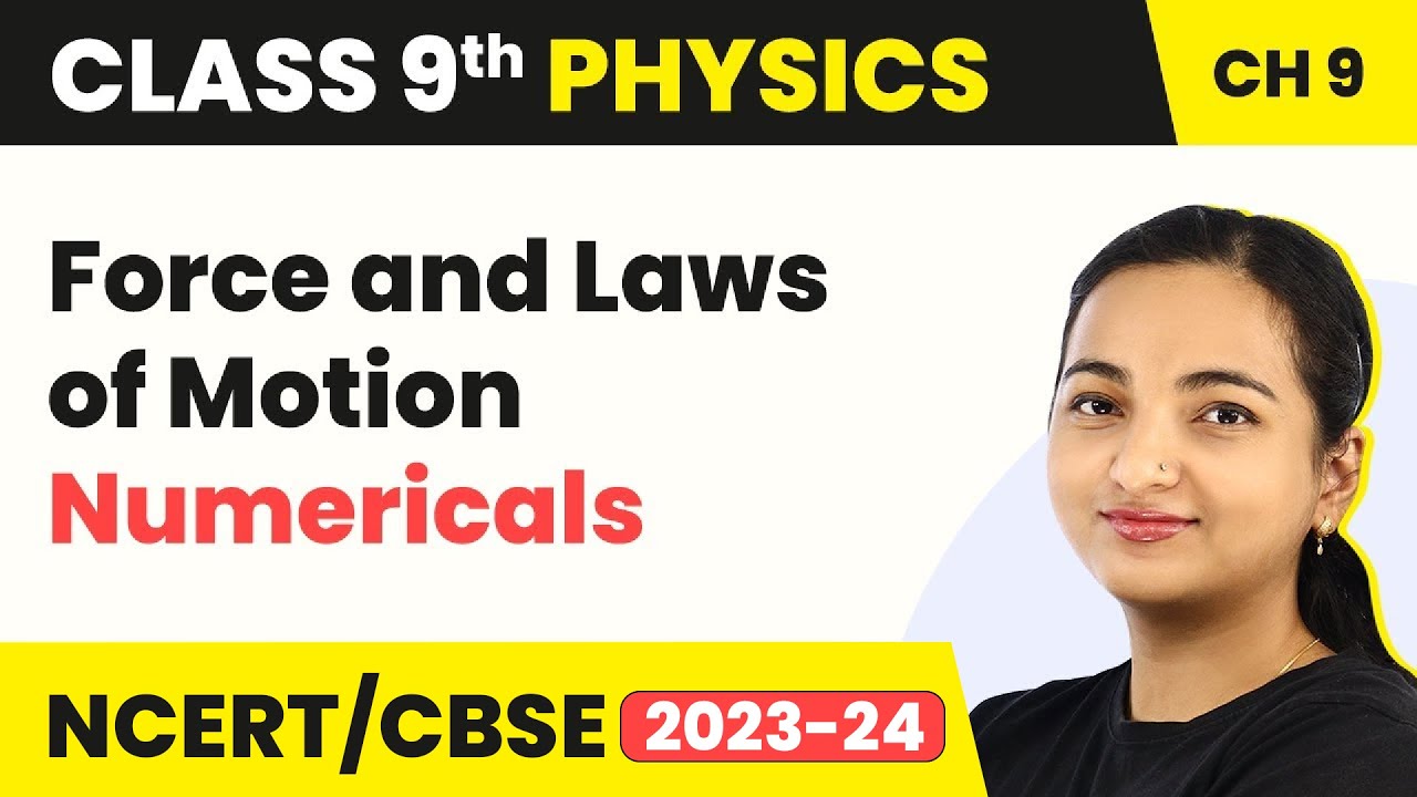 Numericals - Force and Laws of Motion | Class 9 Physics