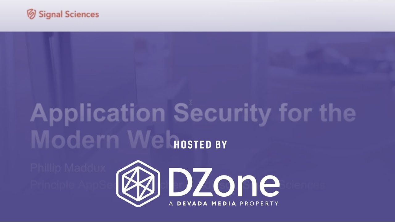 Application Security for the Modern Web | DZone.com Webinar