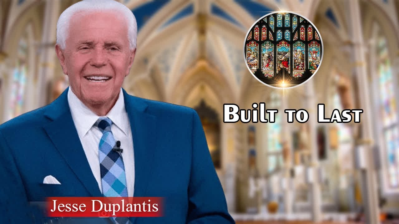 Jesse Duplantis Full Sermons - Built to Last