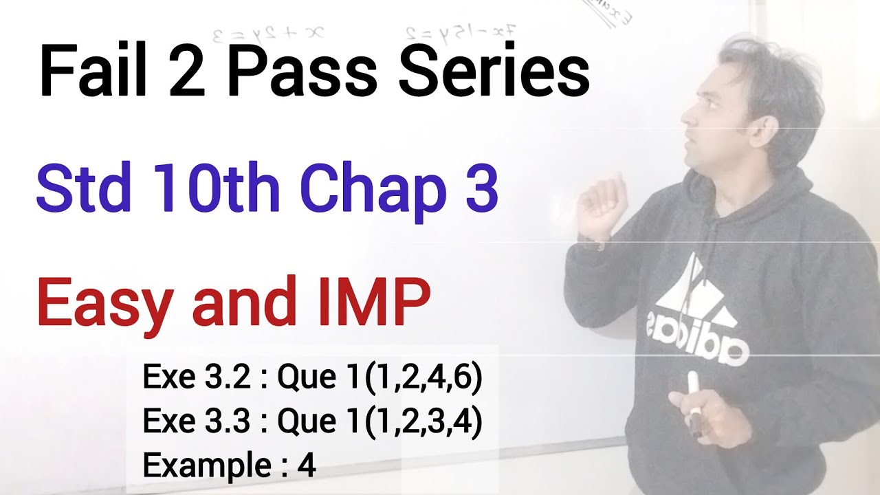 Fail 2 Pass Series | Easy and IMP | Chap 3 Pair Of Linear Equations in Two Variables | Nainesh Kevat