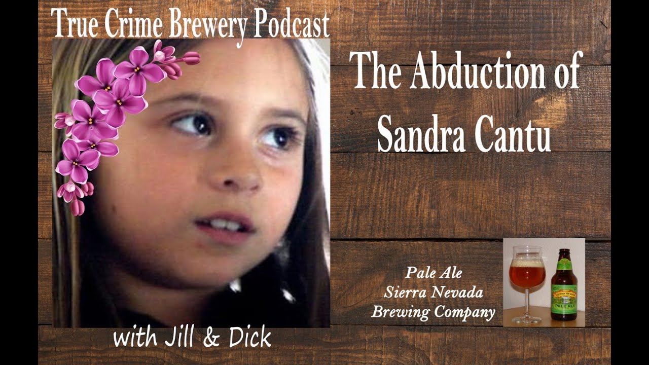 The Abduction of Sandra Cantu
