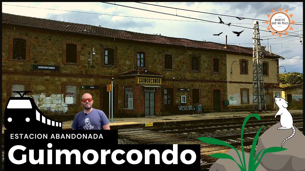 🟠 Estación de tren abandonada. GUIMORCONDO