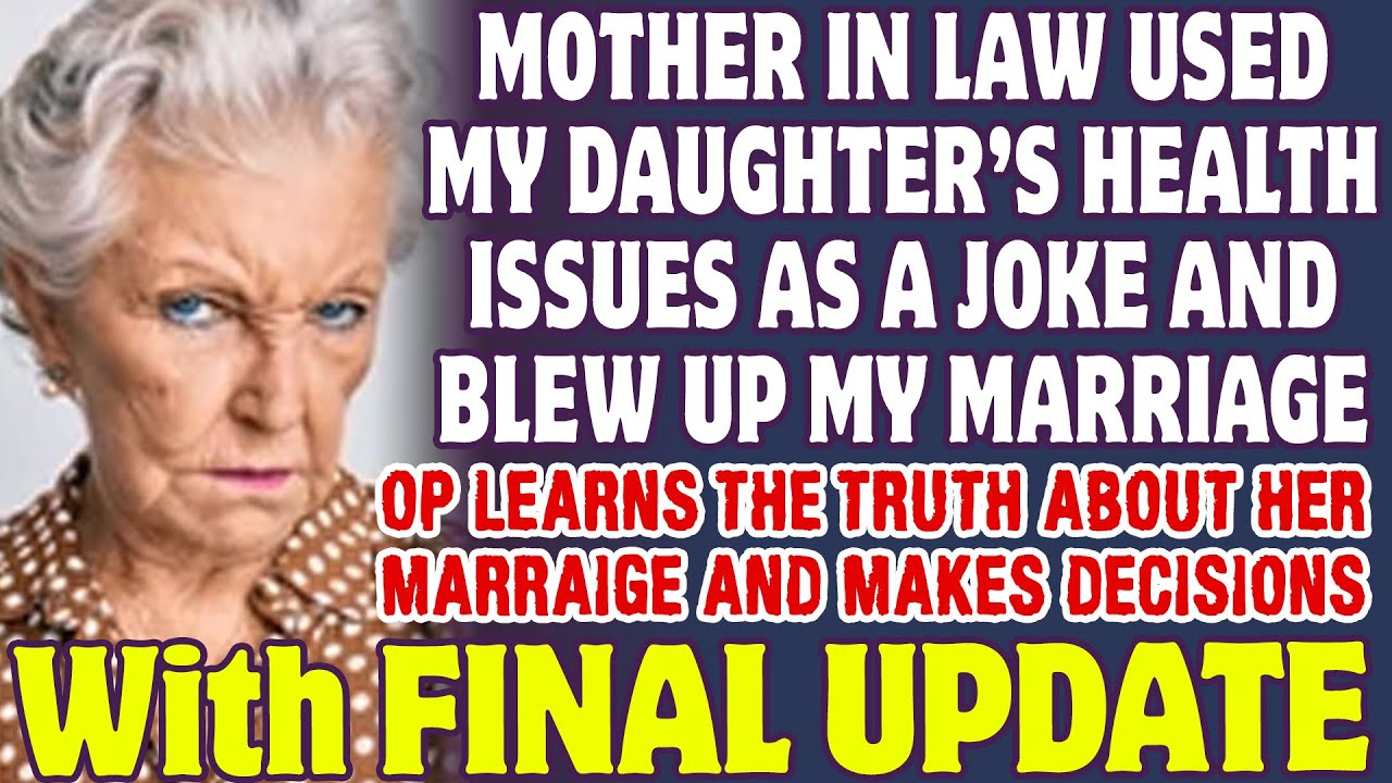 Mother In Law Used My Daughter’s Health Issues as a Joke And Blew up My Marriage - Reddit Stories