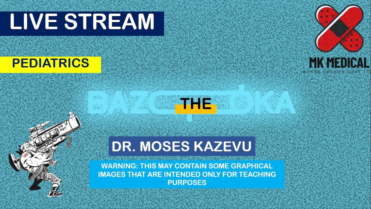 PEDIATRICS OSCE  BAZOOKA WITH DR MK7