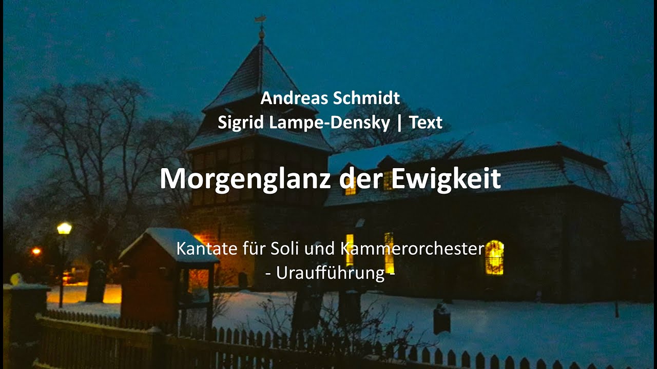 Andreas Schmidt - Sigrid Lampe-Densky Morgenglanz der Ewigkeit