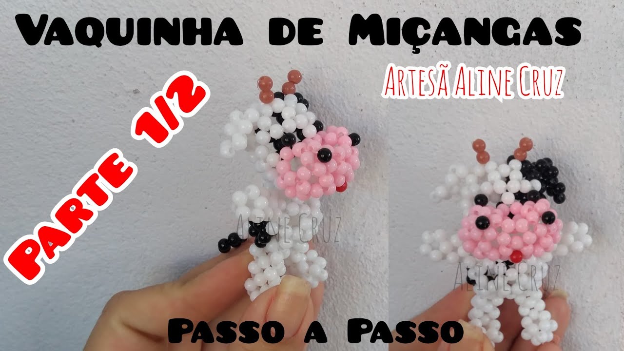 Vaquinha de Miçangas- Passo a Passo | Parte 1/2