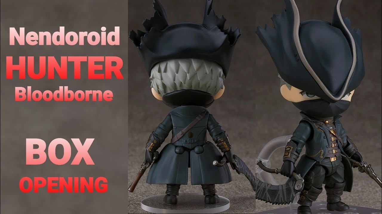 Nendoroid HUNTER (Bloodborne) Box Opening