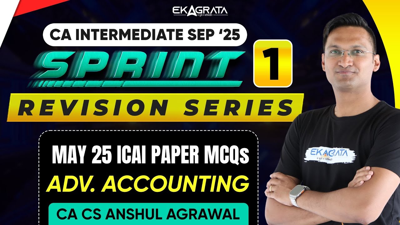 CA Inter Advanced Accounting Revision | MCQ PRACTISE SESSION (May 2025 ICAI Paper) By CA CS Anshul