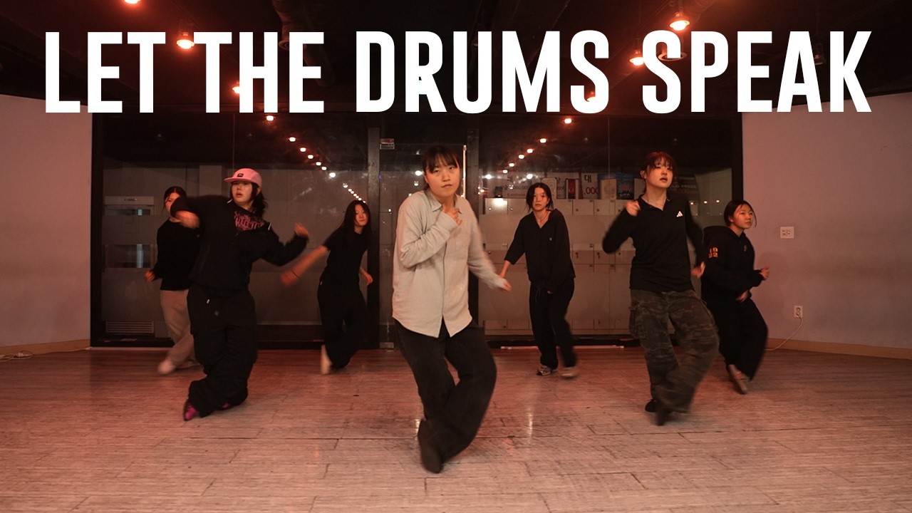 Let the Drums Speak HOUSE Choreocraphy JUHEE