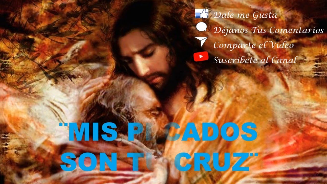 MIS PECADOS SON TU CRUZ/ CANTO CUARESMA