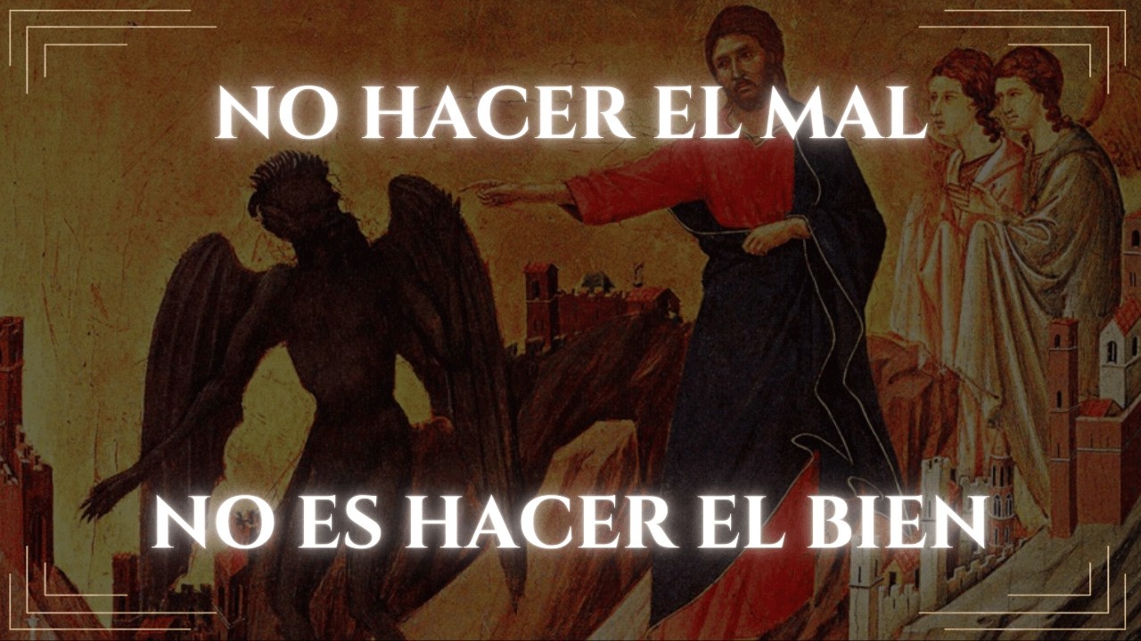 No hacer el mal no significa hacer el bien: &iexcl;Cuidado!