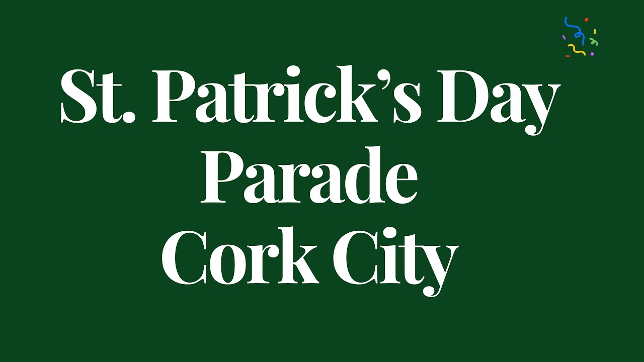 St. Patrick's Day Parade Cork City