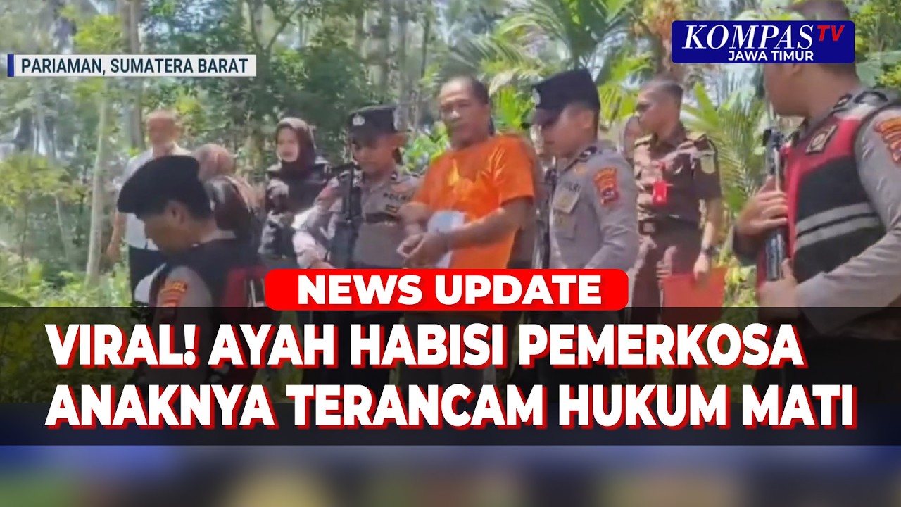 [Full] Kasus Ayah Bunuh Pemerkosa Anak Terancam Hukuman Mati Disorot!