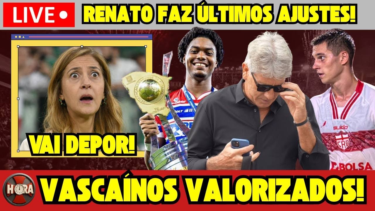 LEILA VAI DEPOR E PODE PREJUDICAR O VASCO? GRANDE VALORIZAÇÃO!