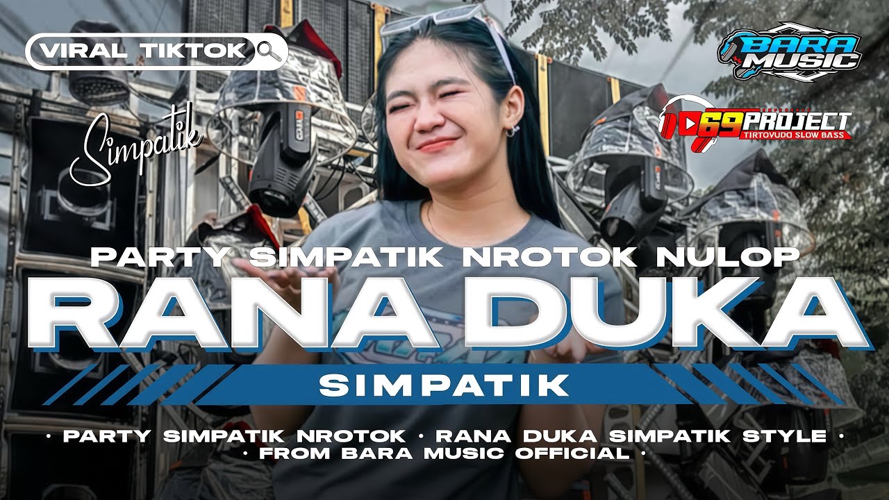 DJ SIMPATIK RANA DUKA ANDALAN IMA PRODUCTION MIDDLE NROTOK NULOP VIRAL TIKTOK BARA MUSIC