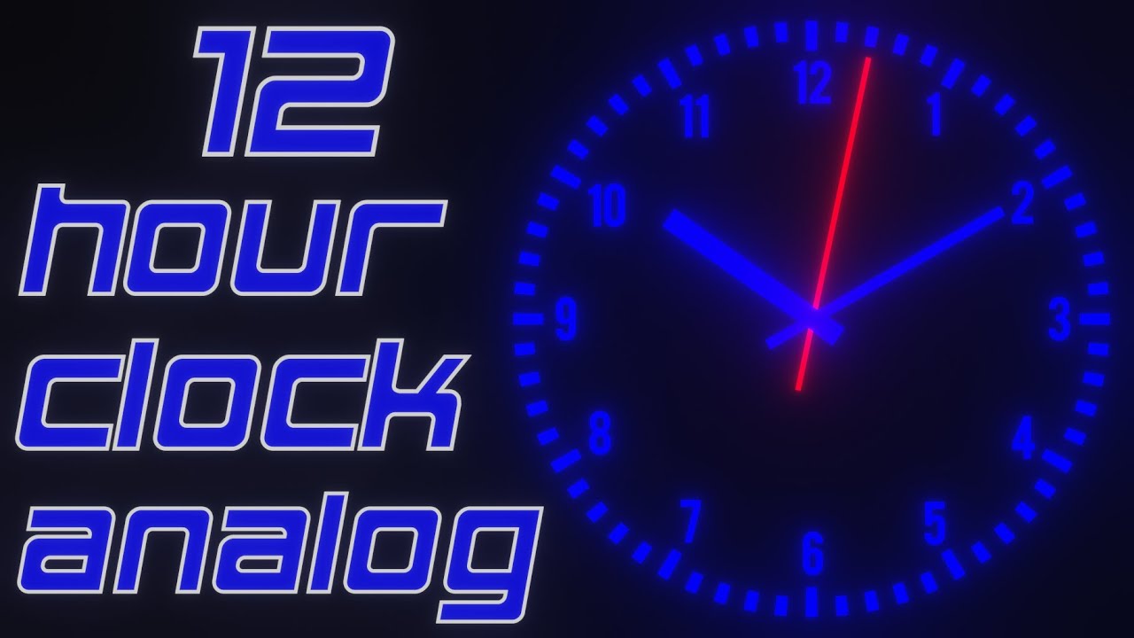 12h Hour Clock Analog 00-12 / 12-24  Black Blue Red 4K ( afternoon midnight )