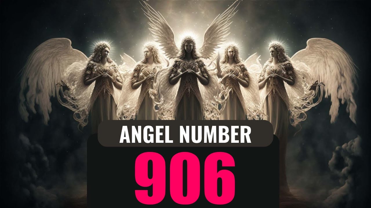 The Power of Angel Number 906: Understanding Its Symbolism