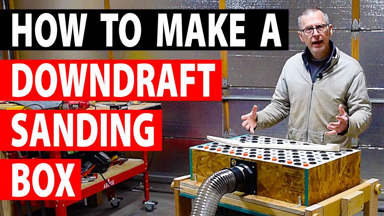 How To Make A Downdraft Sanding Box