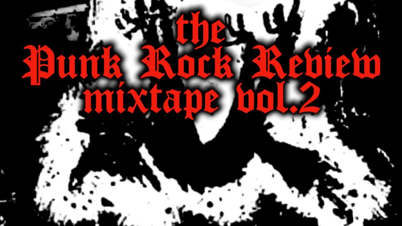 The Punk Rock Review MIXTAPE Vol 2 - VINYL GIVEAWAY!!!