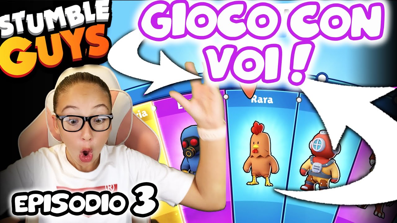 🤩 GIOCO CON VOI su STUMBLE GUYS ! - Episodio 3
