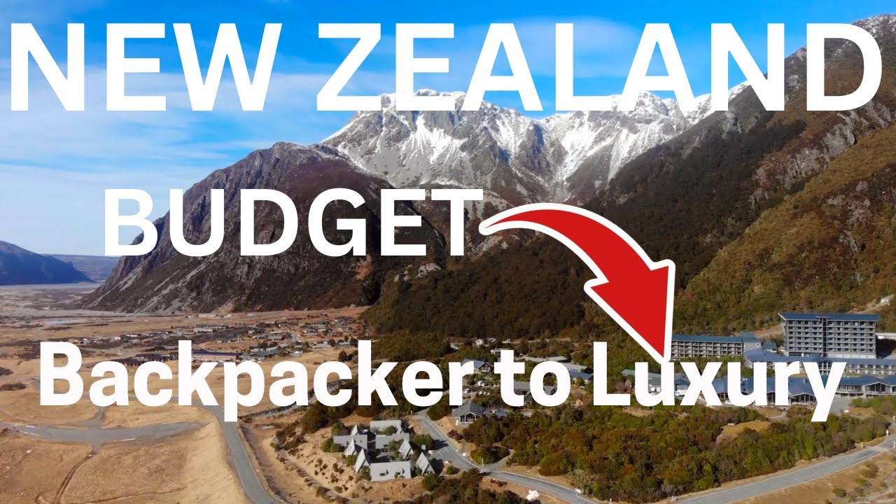 New Zealand : Budget Breakdown from Backpacker to Luxury