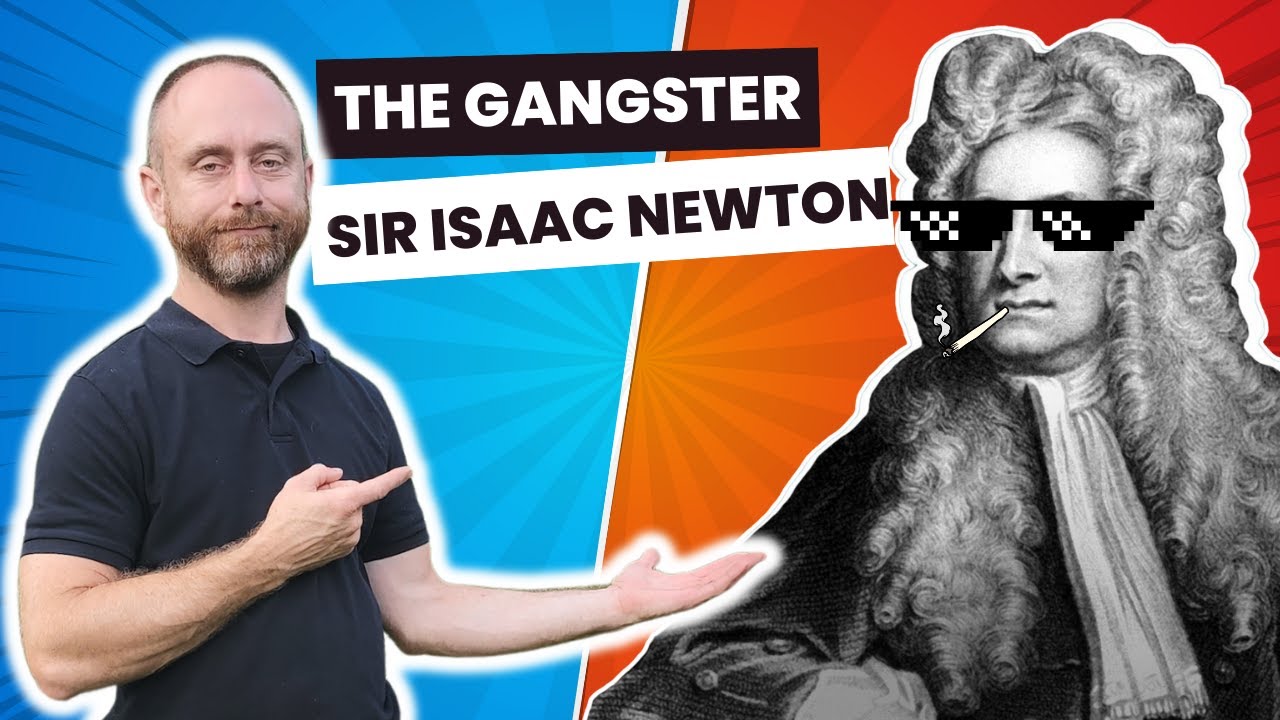 The Gangster Sir Isaac Newton