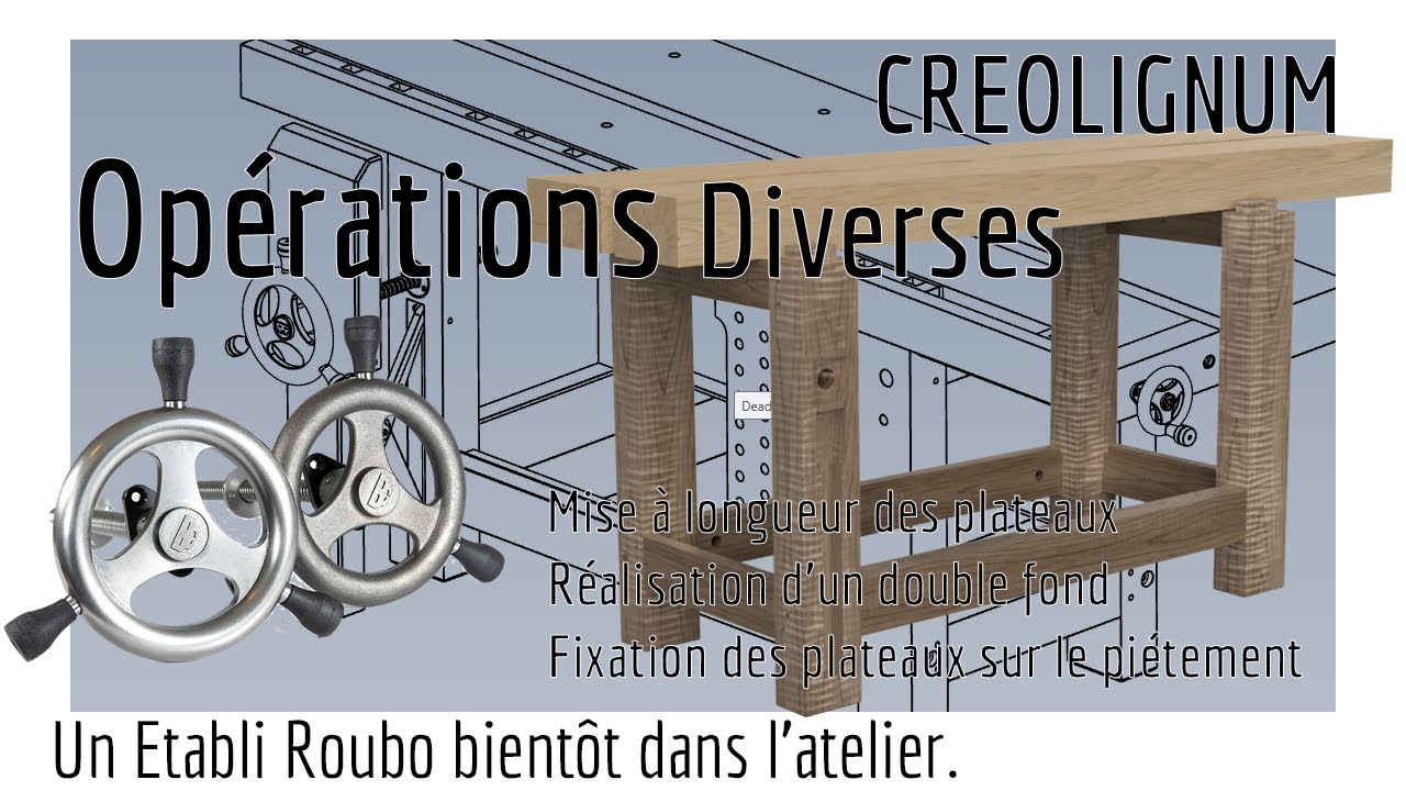 Etabli ROUBO #9 Opérations diverses.