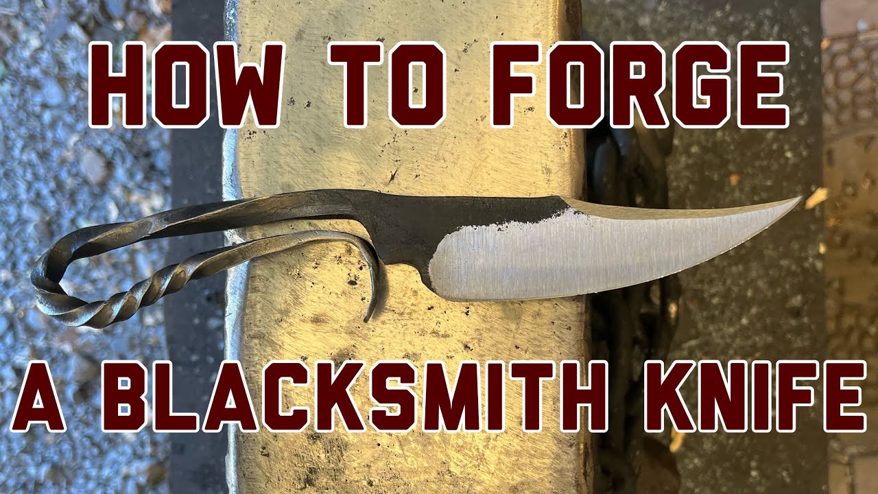 How to Forge a Blacksmith Knife