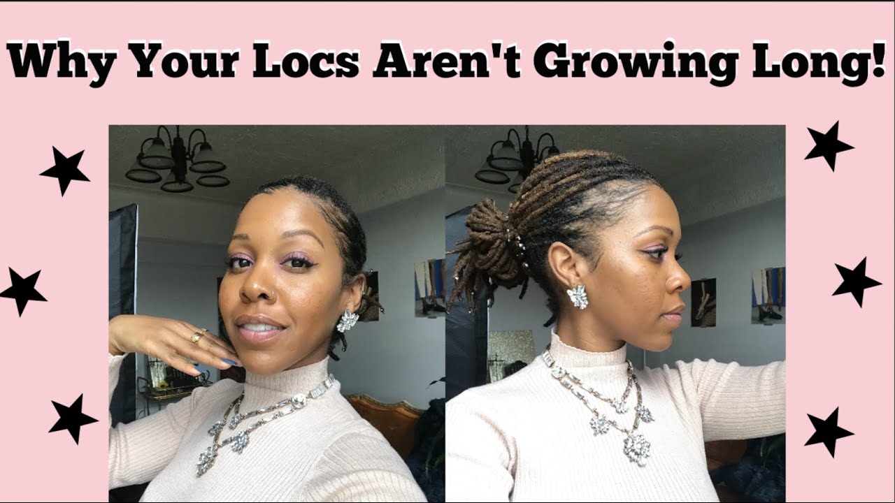 Why Your Locs Aren’t Growing... Yet!