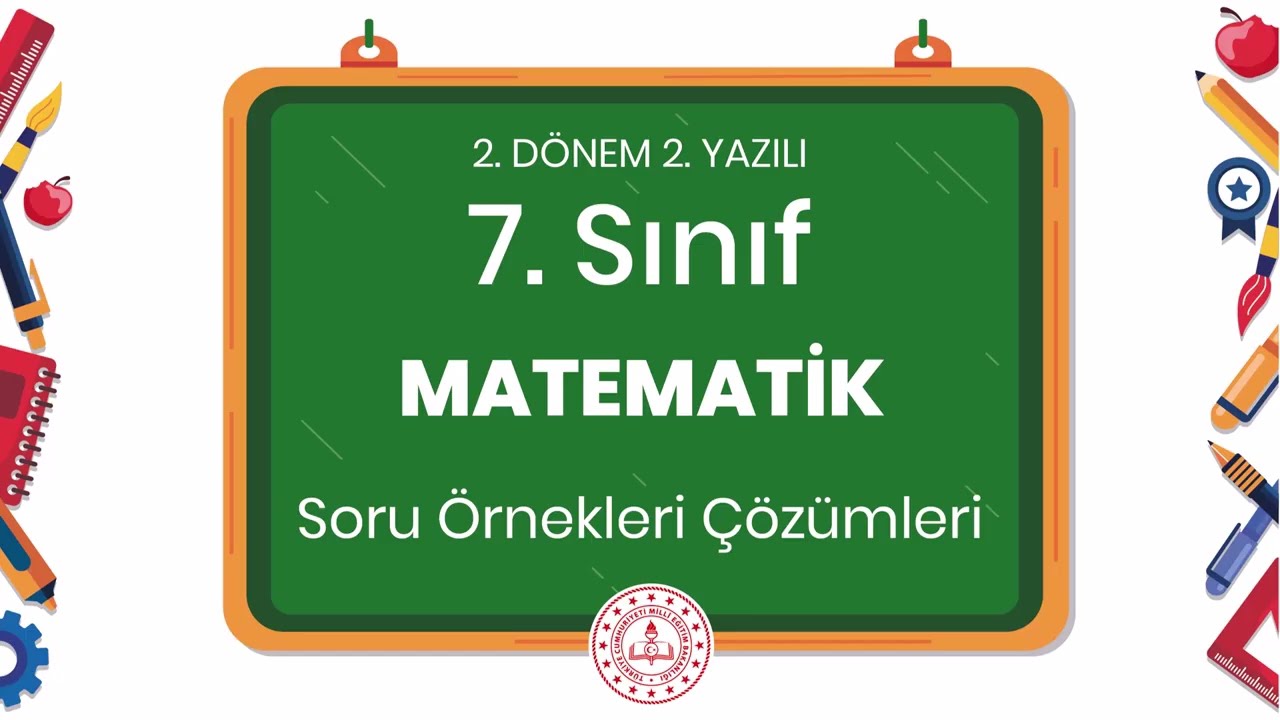 7. Sınıf Matematik 2. Dönem 2. Yazılı Soru Örnekleri Çözümleri (2024 - 2025)