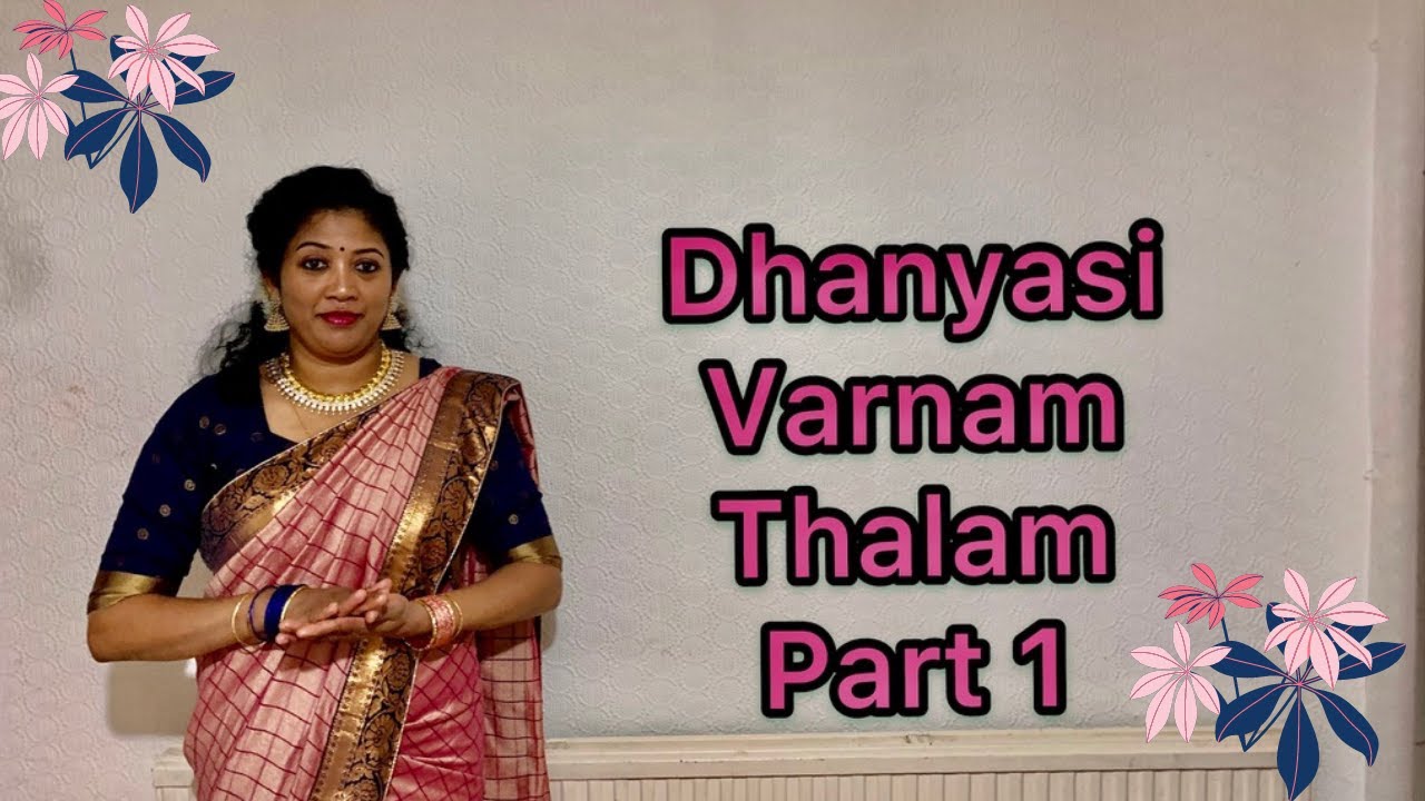 DHANYASI VARNAM THALAM PT.1 *ENGLISH*