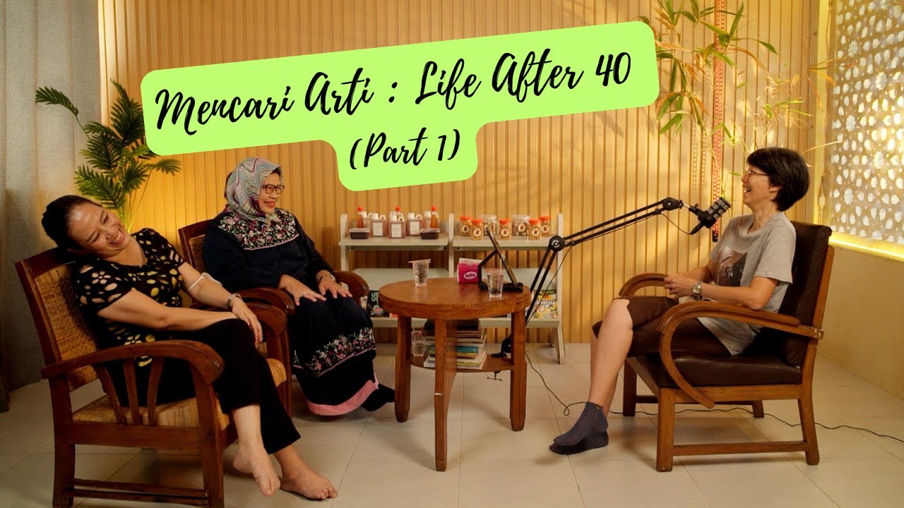(I) Mencari Arti ... Life After 40