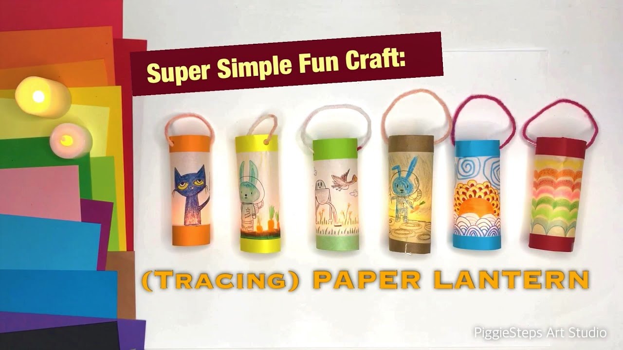 Super Simple Fun Craft: TRACING PAPER LANTERN, CHINESE PAPER LANTERN, MID-AUTUMN FESTIVAL LANTERN