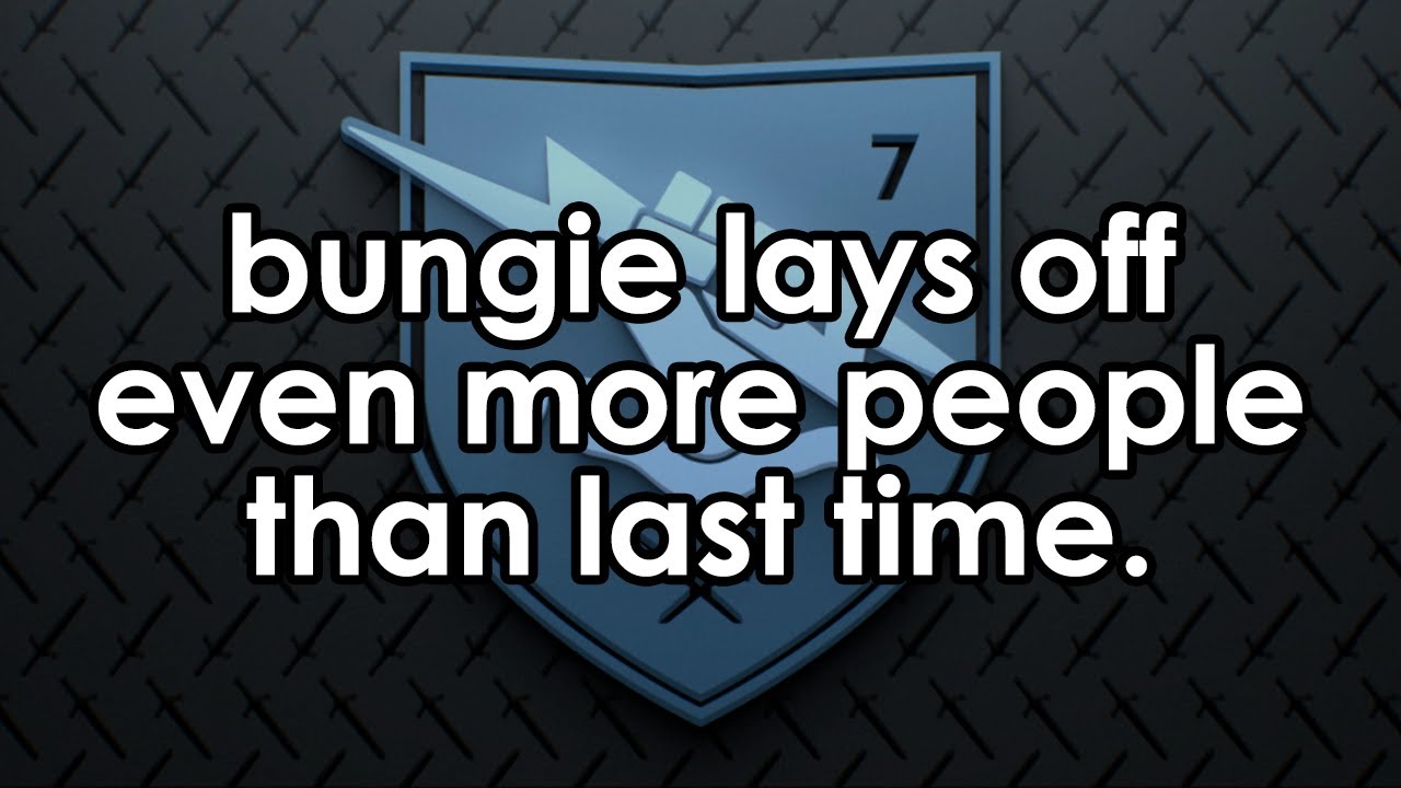 Bungie lays off even more employees than last time.
