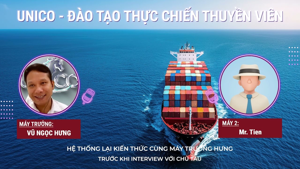 Phỏng vấn chức danh Máy 2 - 2E cùng Chief Hưng || UNICO